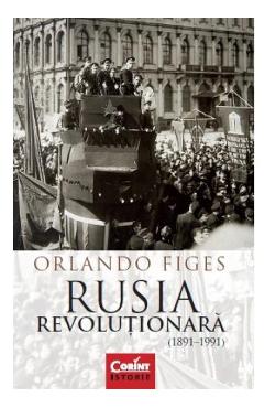 Rusia Revolutionara (1891-1991) - Orlando Figes