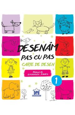 Desenam pas cu pas. Vol.1 - Emanuel Pavel - DIDACTICA PUBLISHING HOUSE