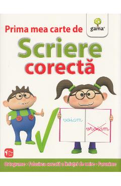 Prima mea carte de scriere corecta - GAMA