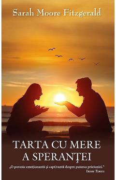 Tarta cu mere a sperantei - Sarah Moore Fitzgerald - RAO