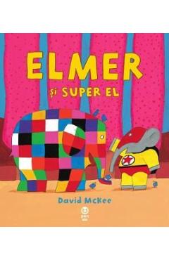 Elmer si Super El - David McKee - PANDORA