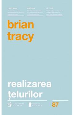 Realizarea telurilor – Brian Tracy Brian