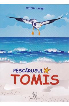 Pescarusul Tomis - Catalin Lungu