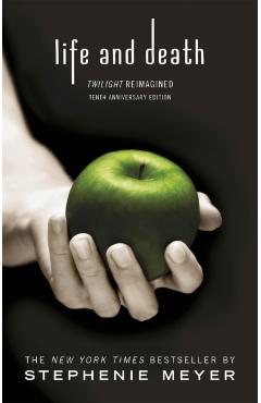 Life and Death: Twilight Reimagined