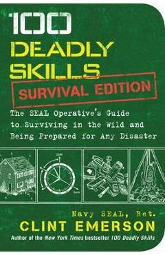 100 Deadly Skills: Survival Edition - 9781501143908 - Libris
