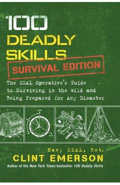 100 Deadly Skills: Survival Edition