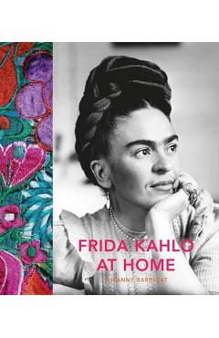 Frida Kahlo at Home