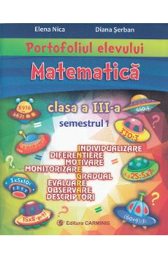 Portofoliul elevului: Matematica – Clasa a 3-a. Semestrul 1 – Elena Nica, Diana Serban 3-a imagine 2022