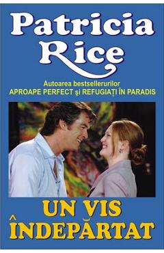 Un vis indepartat - Patricia Rice - ORIZONTURI