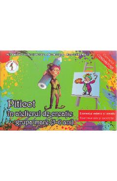 Piticot in atelierul de creatie - Grupa mare 5-6 Ani - Adina Grigore - ARS LIBRI
