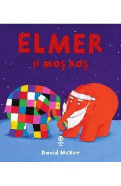 Elmer si Mos Ros - David McKee - PANDORA