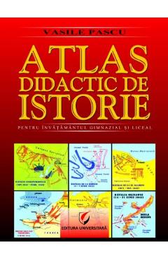 Atlas didactic de istorie - Vasile Pascu