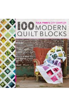 Tula Pink's City Sampler Quilts