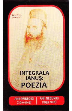 Integrala Ianus: Poezia - Marius Ianus