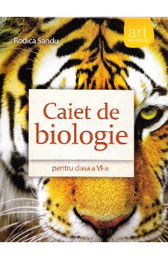 Biologie cls 6 caiet – Rodica Sandu Auxiliare