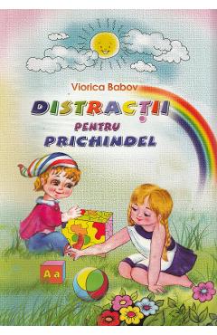 Distractii pentru Prichindel - Viorica Babov - NASTICOR
