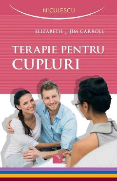 Terapie Pentru Cupluri - Elizabeth Carroll, Jim Carroll