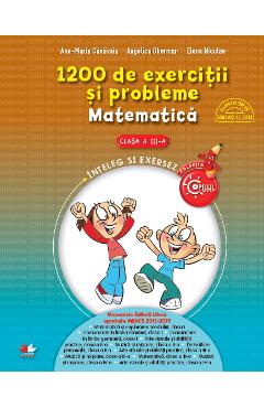 1200 de exercitii si probleme. Matematica - Clasa a 3-a - Ana-Maria Canavoiu, Angelica Gherman, Elena Niculae