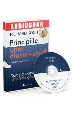 CD Principiile unei afaceri-star – Richard Koch (AUDIOBOOK) imagine 2022