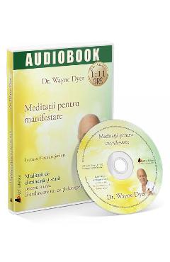 CD Meditatii pentru manifestare - Wayne Dyer