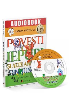 CD Povesti cu iepuri si alte animale din jungla - Sanda Socoliuc