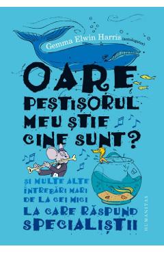 Oare pestisorul meu stie cine sunt? - Gemma Elwin Harris