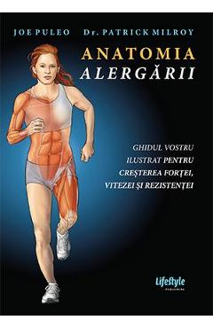 Anatomia alergarii – Joe Puleo, Patrick Milroy alergarii poza bestsellers.ro