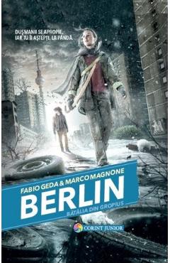 Berlin Vol.3: Batalia din Gropius - Fabio Geda, Marco Magnone