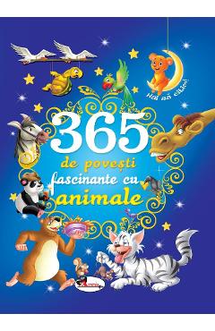 365 de povesti fascinante cu animale