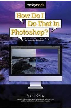 How Do I Do That in Photoshop?