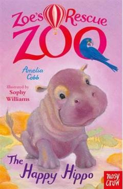 Zoe's Rescue Zoo: The Happy Hippo