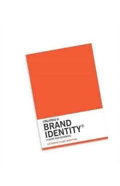 Creating a Brand Identity: A Guide for Designers