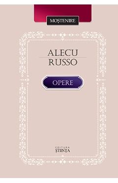Opere – Alecu Russo Alecu poza bestsellers.ro