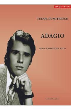 Adagio pentru Violoncel solo – Tudor Dumitrescu Adagio