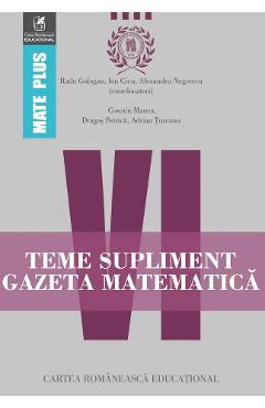 Teme supliment Gazeta Matematica Clasa 6 – Radu Gologan, Ion Cicu, Alexandru Negrescu Alexandru