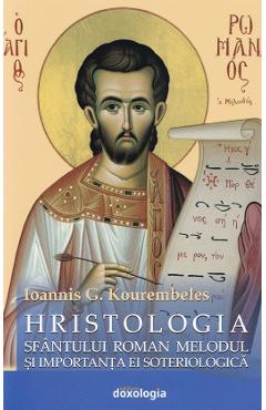 Hristologia Sfantului Roman Melodul si importanta ei soteriologica - Ioannis G. Kourembeles - DOXOLOGIA