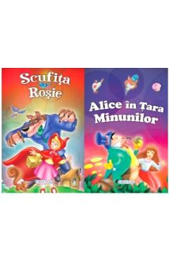 2 Povesti: Scufita Rosie si Alice in Tara Minunilor