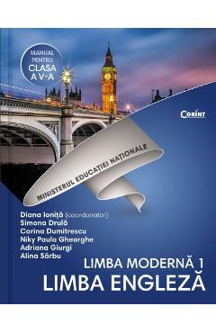 Limba engleza (limba moderna 1) - Clasa 5 - Manual + CD - Diana Ionita, Simona Drula, Corina Dumitrescu
