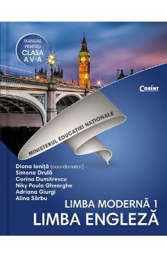 Limba Engleza (limba Moderna 1) - Clasa 5 - Manual + Cd - Diana Ionita, Simona Drula, Corina Dumitrescu