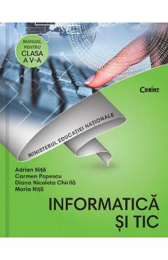 Informatica si TIC - Clasa 5 - Manual + CD - Adrian Nita, Carmen Popescu