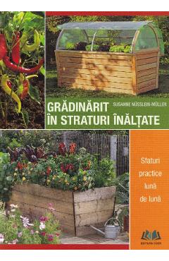 Gradinarit in straturi inaltate – Susanne Nusslein-Muller Gradinarit