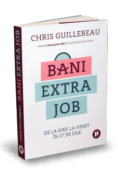 Bani extra job - Chris Guillebeau - PUBLICA