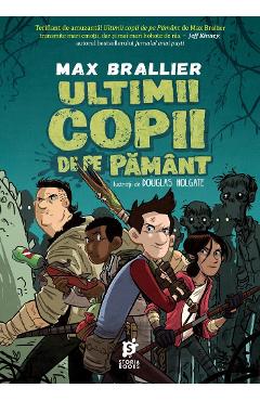 Ultimii Copii De Pe Pamant - Max Brallier