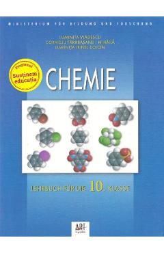 Chimie - Clasa 10 - Manual (Limba Germana ) - Luminita Vladescu, Corneliu Tarabasanu-Mihaila, Luminita Irinel Doicin