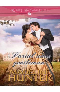 Pariul unui gentleman - Madeline Hunter