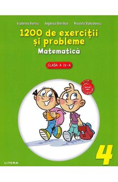 Matematica.1200 de exercitii si probleme - Clasa 4 - Ecaterina Bonciu, Angelica Gherman