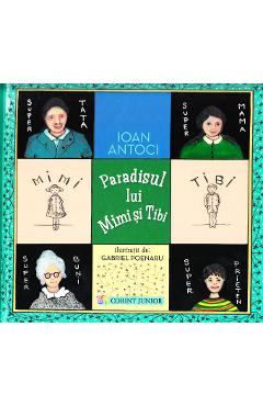 Paradisul lui Mimi si Tibi - Ioan Antoci