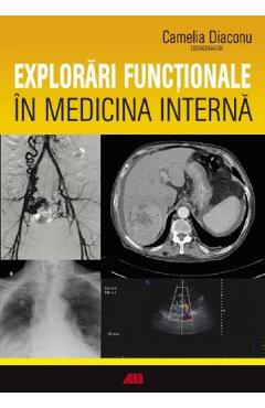 Explorari functionale in medicina interna – Camelia Diaconu Camelia poza bestsellers.ro
