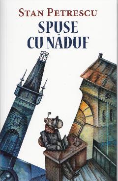Spuse cu naduf - Stan Petrescu - RAO