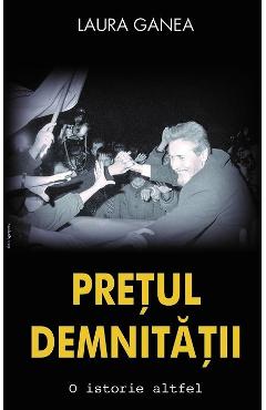 Pretul demnitatii - Laura Ganea